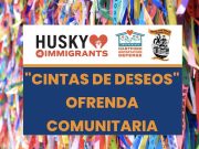 HUSKY for Immigrants Coalition hace un llamado a la comunidad con ‘Cintas de Deseos’ para exigirle al Gobernador fondos para expandir HUSKY a personas indocumentadas de 26 años o menos
